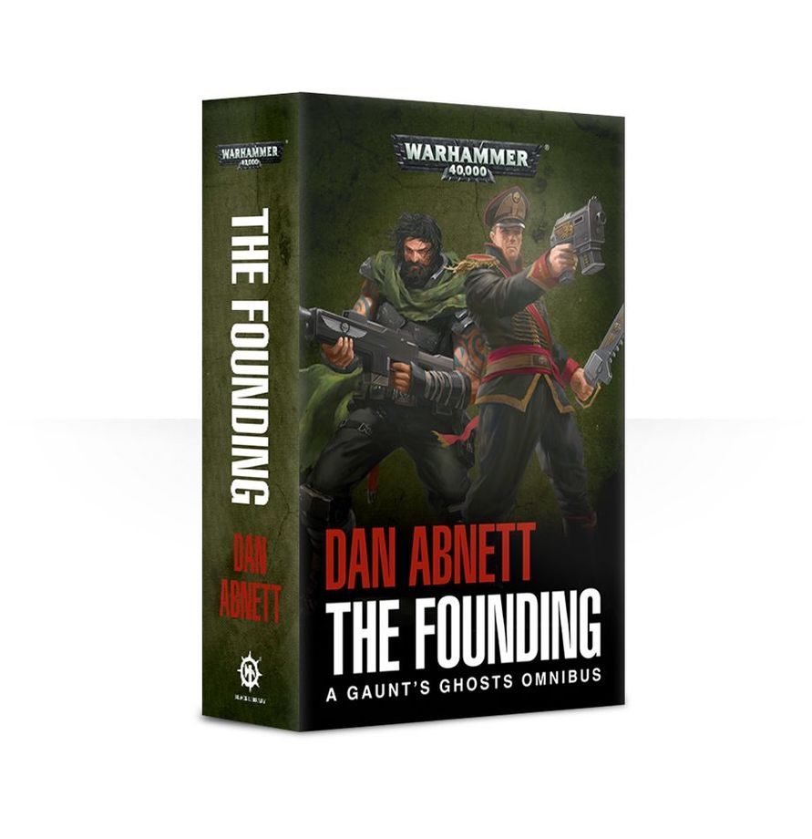 Gaunt's Ghosts: The Founding by Dan Abnett [Paperback]