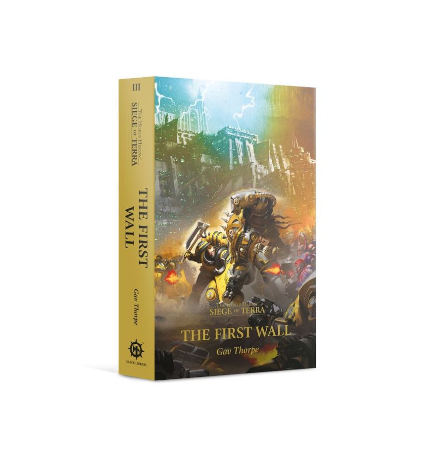 The First Wall [Paperback] The Horus Heresy: Siege of Terra Book 3 by Gav Thrope